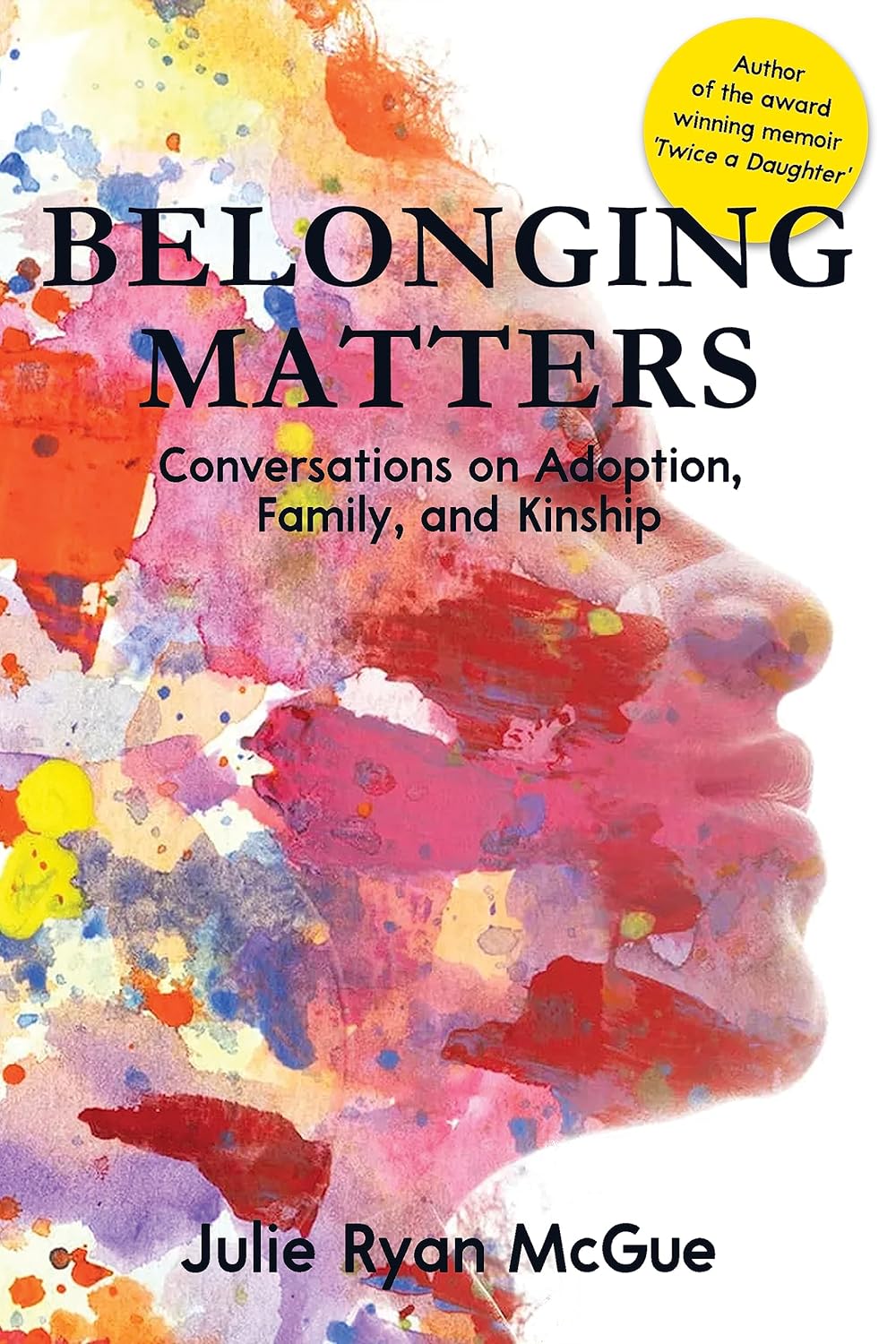 Part 6: Interview with Julie Ryan McGue, Author of Belonging Matters